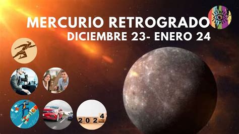 Mercurio Retrógrado Diciembre 2023 Enero 2024 YouTube