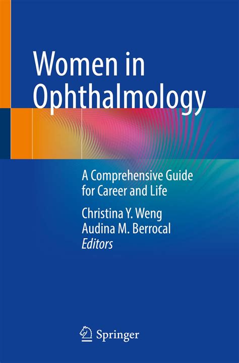 Women In Ophthalmology A Comprehensive Guide For Career And Life By