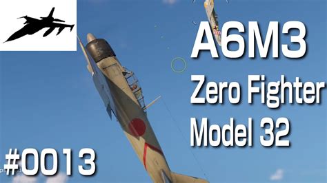 A6M3 零戦三二型 0013 War Thunder Air RB YouTube