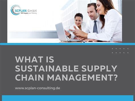 What Is Sustainable Supply Chain Management By Scplan Consulting Issuu