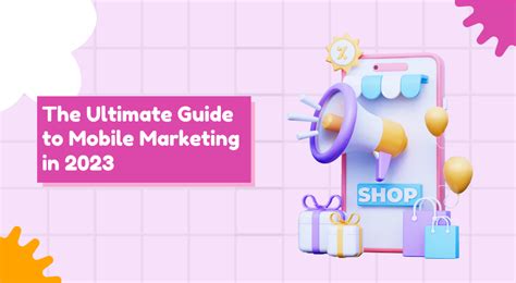 The Ultimate Guide To Mobile Marketing In Blog