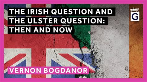 The Irish Question And The Ulster Question Then And Now YouTube