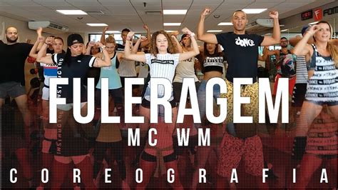 Fuleragem MC WM Coreografia YouTube