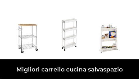 Migliori Carrello Cucina Salvaspazio Nel Secondo Esperti