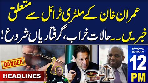 Samaa News Headlines 12 PM Imran Khan S Military Trial Update Smog