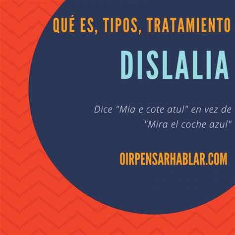 Dislalia: qué es, tipos y tratamiento | Oír Pensar Hablar