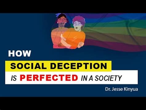 HOW SOCIAL DECEPTION IS PERFECTED IN A SOCIETY YouTube