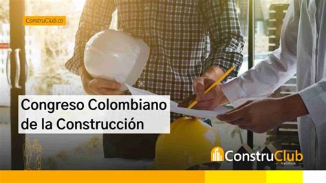 Congreso Colombiano De La Construcci N Construclub