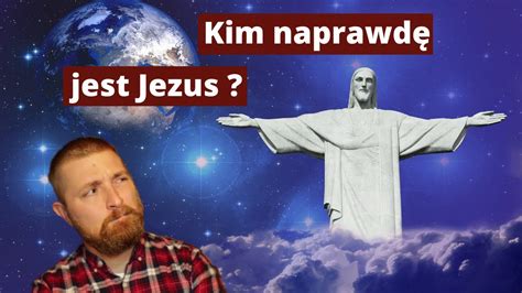 Kim Jest Jezus Chrystus Prawda O Jezusie Z Nazaretu Youtube