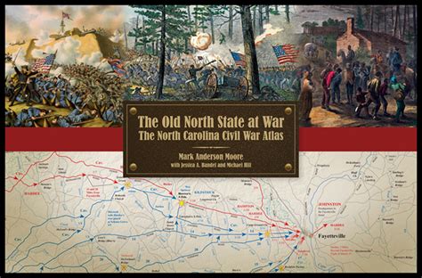 Mark A Moore The Old North State At War The North Carolina Civil War