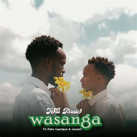 Wasanga Feat Fela Music Papa Cyagwa Youtube Music