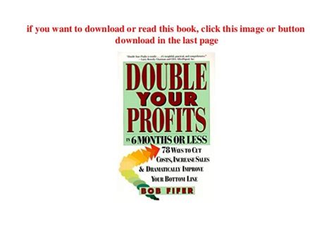 Double Your Profits In Six Months Or Less 4125640