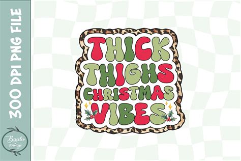 Christmas Vibes Thick Thighs Groovy PNG Graphic By Basilio Vintage