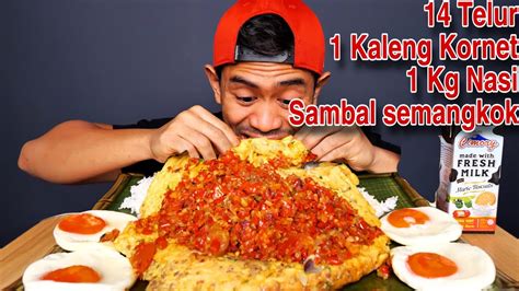 MUKBANG SEDERHANA 14 BIJI TELOR DADAR KORNET MANDI CABE YouTube