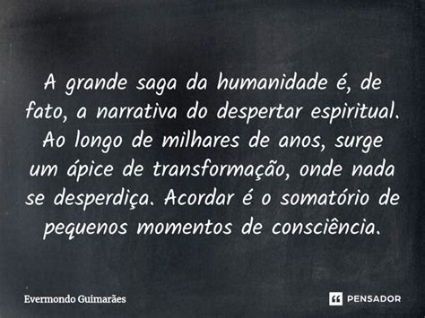 ⁠a Grande Saga Da Humanidade é De Evermondo Guimarães Pensador