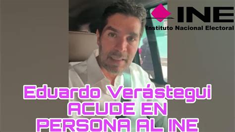 Eduardo Verástegui Acude En Persona Al Ine Para Verificar Que Se