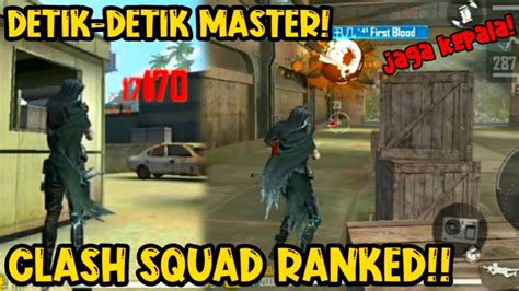 Detik Detik Master Clahs Squad Rank Free Fire Youtube