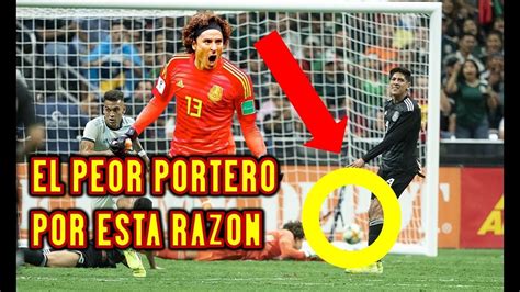 POR ESTA RAZON GUILLERMO OCHOA ES EL PEOR PORTERO DE LA SELECCION