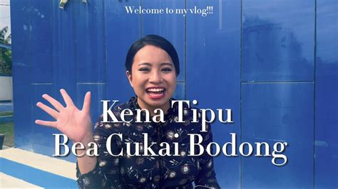 Festilm Vlog Kena Tipu Bea Cukai Bodong Kppbc Tmp C Pantoloan