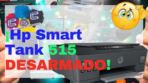 Hp Smart Tank Mantenimiento Desarmado Y Armado Muy Bien