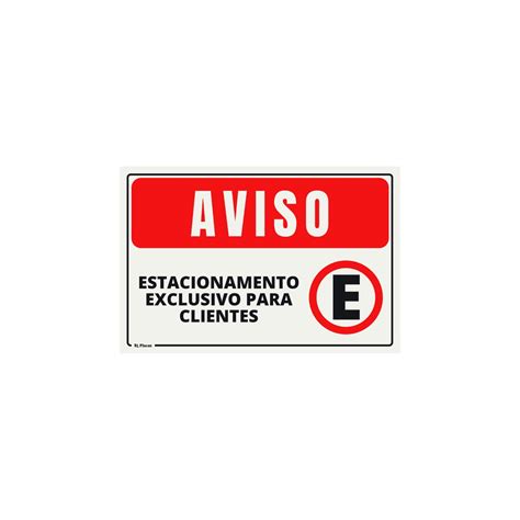 Placa Sinaliza O Aviso Estacionamento Exclusivo Para Clientes