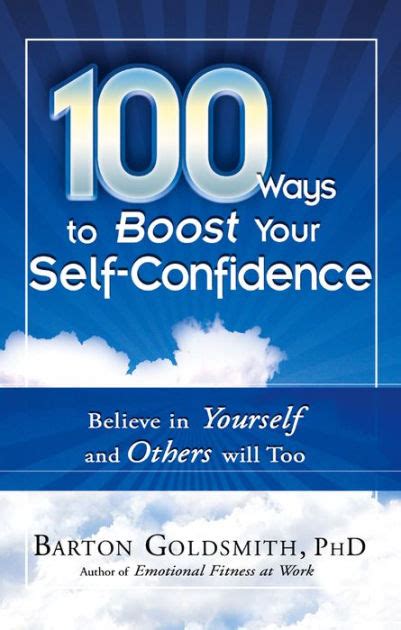 100 Ways To Boost Your Self Confidence Believe In Yourself And Others