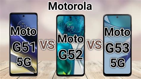 Moto G53 5g Vs Moto G52 Vs Moto G51 5g Youtube