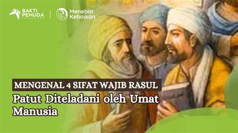 Mengenal 4 Sifat Wajib Rasul dan Dalilnya yang Patut Diteladani oleh ...