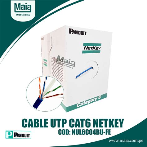 CABLE U UTP CAT6 PANDUIT NETKEY COD NUL6C04BU FE MAIA IMPORTACIONES