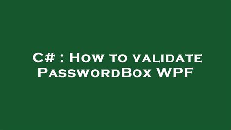 C How To Validate PasswordBox WPF YouTube