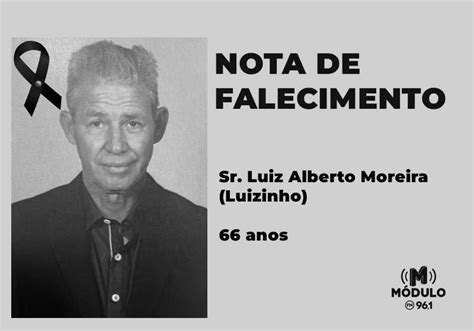 Nota De Falecimento Sr Luiz Alberto Moreira Luizinho Aos Anos