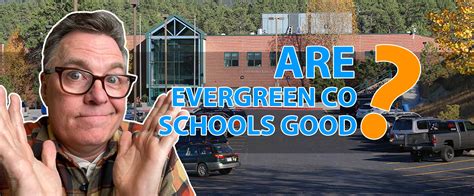 Are Evergreen CO Schools Good? - A Comprehensive Guide