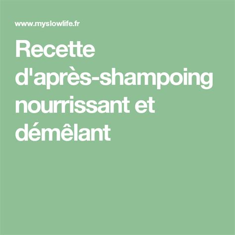 Recette D Apr S Shampoing Nourrissant Et D M Lant Apr S Shampoing