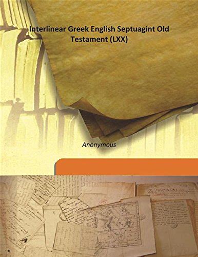 Interlinear Greek English Septuagint Old Testament (LXX) [Hardcover ...