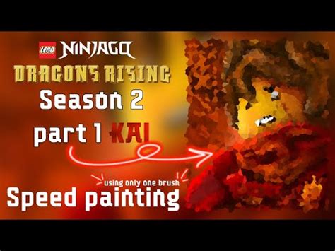 Ninjago Dr Season 2 Part 1 KAI Speed Painting YouTube