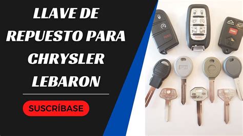 Reemplazo De Llave Para Chrysler Lebaron C Mo Obtener Una Nueva