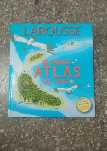 Mi Primer Atlas Del Mundo Larousse Mercadolibre