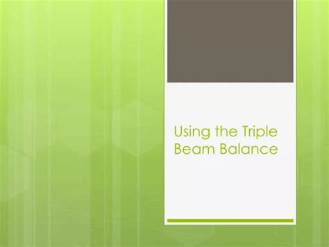 Ppt Using The Triple Beam Balance Powerpoint Presentation Free