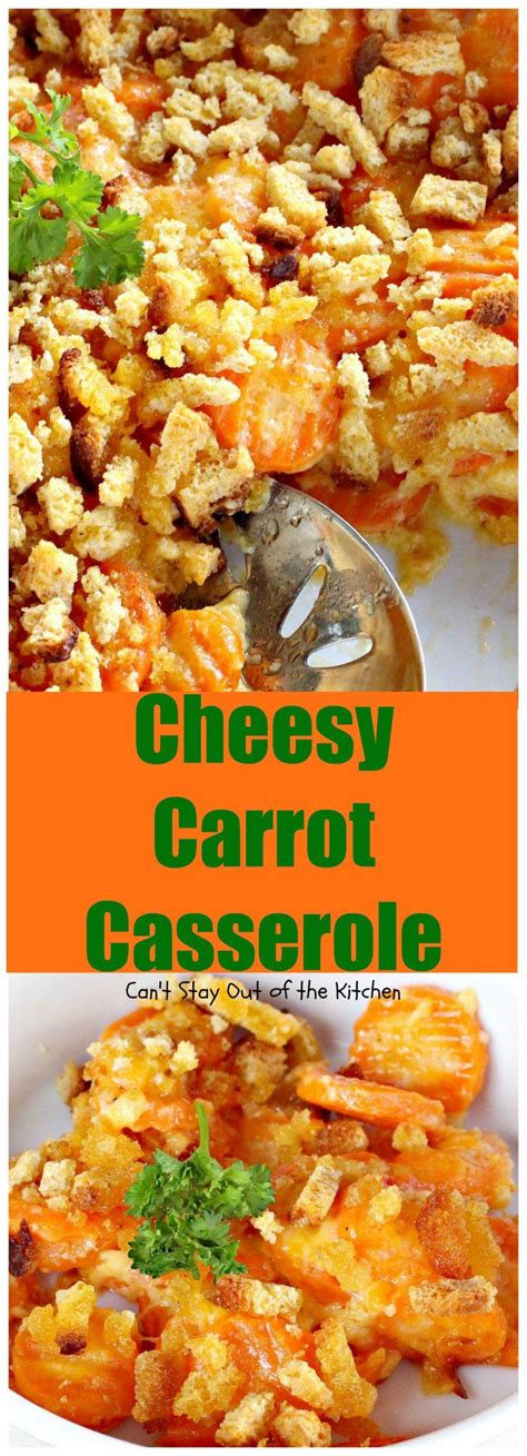 Cheesy Carrot Casserole Cant Stay Out Of The Kitchen Fantastic 5 Ingredient Recipe Thats