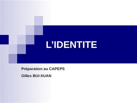 Ppt Lidentite Préparation Au Capeps Gilles Bui Xuan Lidentité