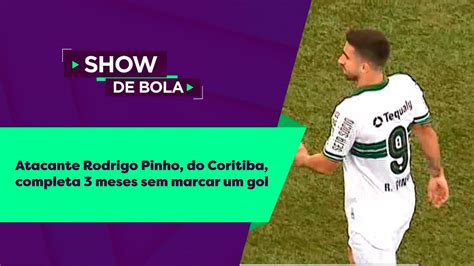 Atacante Rodrigo Pinho Do Coritiba Completa Meses Sem Marcar Um Gol