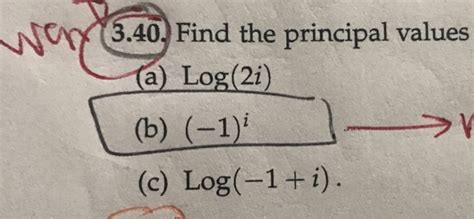 Solved Find The Principal Values A Log I C Log I Chegg