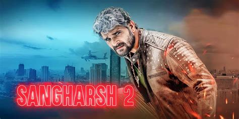 Sangharsh 2 Bhojpuri Movie OTT Platform, OTT Release Date, Satellite Rights Sold