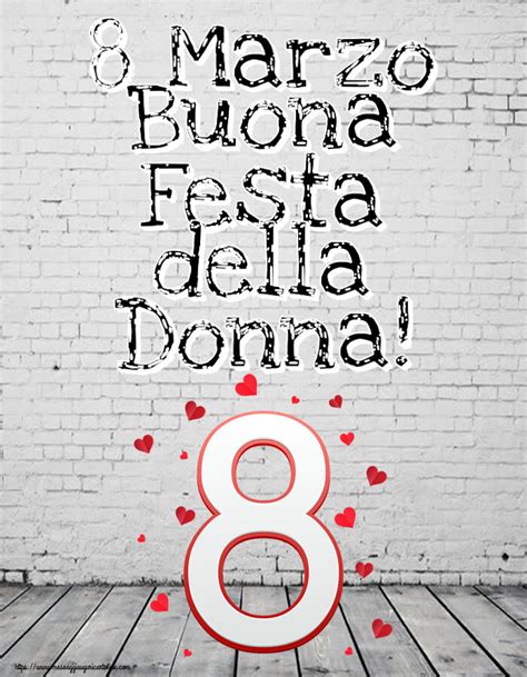 Cartoline Di 8 Marzo Buon 8 Marzo A Tutte Le Donne 8 Con Cuore