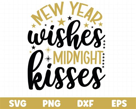 New Year Wishes Midnight Kisses Svghappy New Year Svg New Etsy