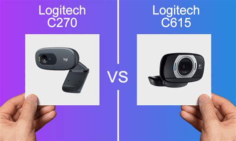 Logitech C270 Vs C615 Which One Should You Buy