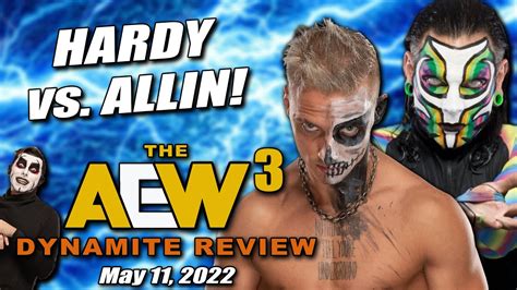 Jeff Hardy And Darby Allin Wage War The Aew Dynamite Review May 11