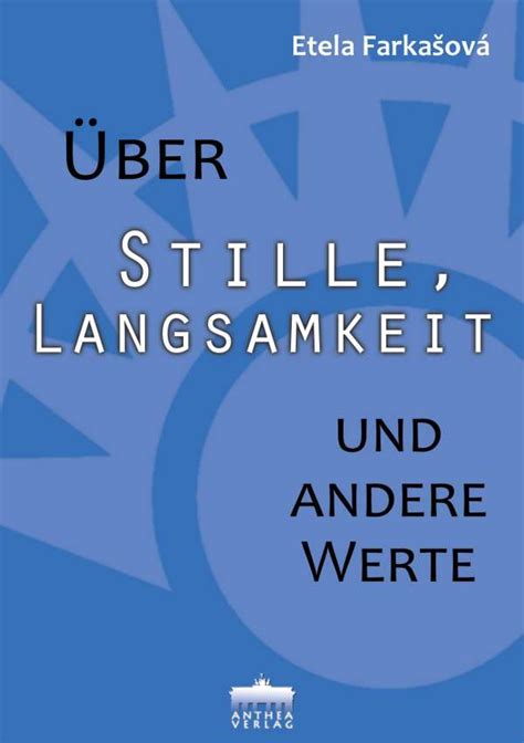 Über Stille Langsamkeit und andere Werte Etela Farkaová Buch jpc