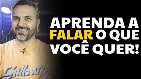 Aprenda a falar o que você quer YouTube