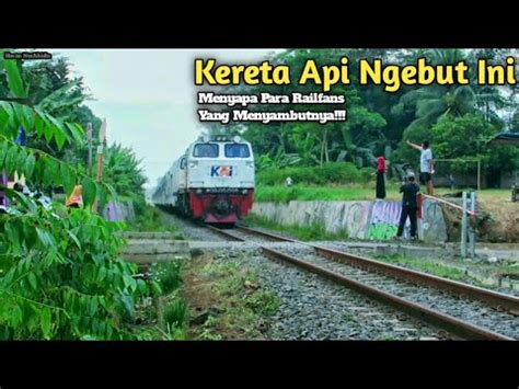 Hunting Kereta Api Bareng Railfan Tasikmalaya Mantap Kereta Nya